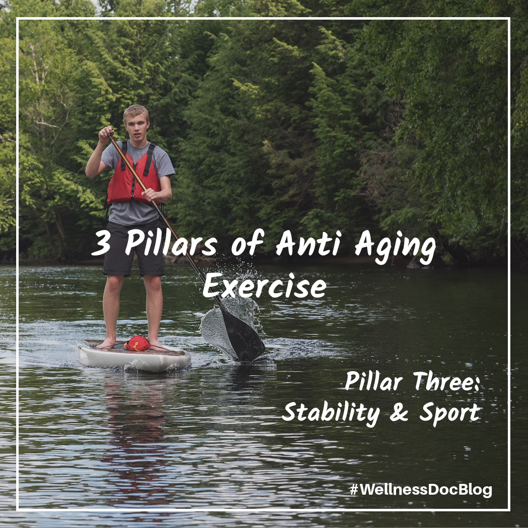 3 Pillars of Anti Aging Exercise: Stability and Sport